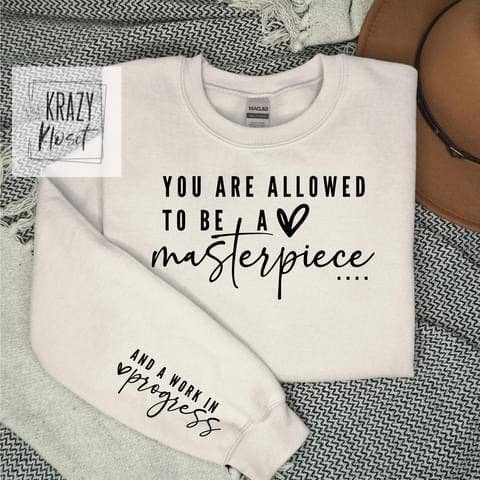 You Are Allowed to be a Masterpiece